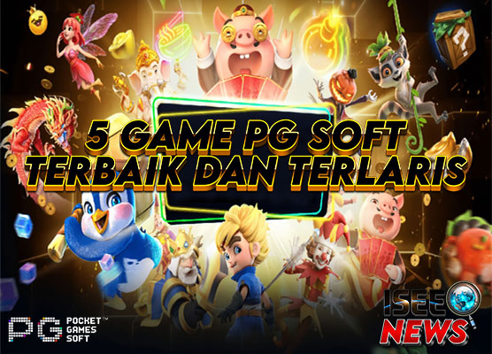 5 Game Terbaik dan Terlaris di PG Soft: Sensasi Menang Slot yang Menakjubkan!