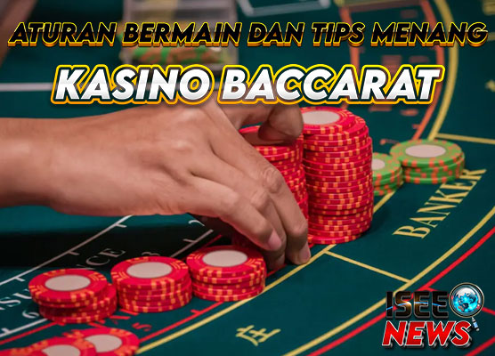 Aturan Bermain dan Tips Menang: Rahasia untuk Kasino Baccarat