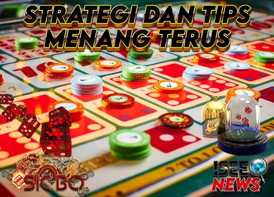 Kasino Sicbo: Strategi dan Tips Jitu untuk Menang Terus