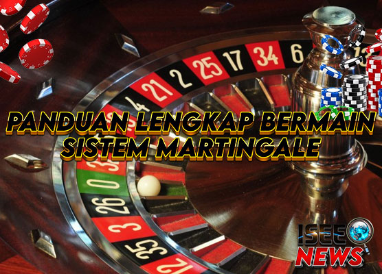 Sistem Martingale: Panduan Lengkap Menguasai Roulette Kasino