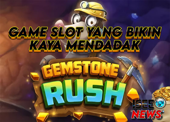 Spadegaming Gemstone Rush: Slot yang Bikin Kaya Mendadak